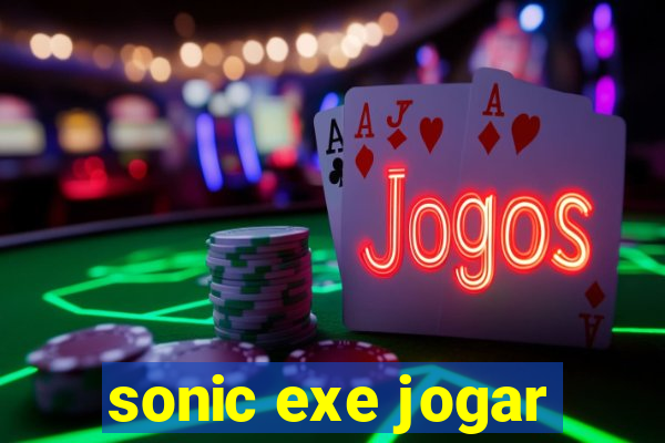 sonic exe jogar